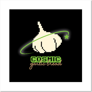 Cosmic Garlic Bread Posters and Art